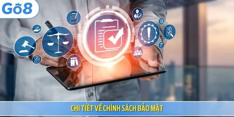 Chi tiết về chính sách bảo mật
