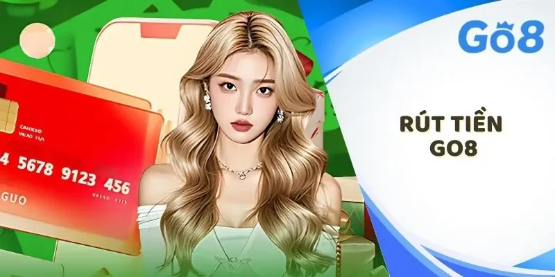 Rút tiền Go8