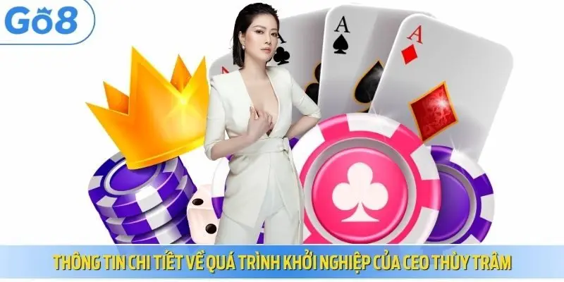 Thông tin chi tiết về quá trình khởi nghiệp của CEO Thùy Trâm