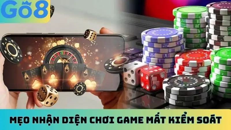 Mẹo nhận diện chơi game mất kiểm soát